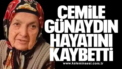 Cemile Günaydın hayatını kaybetti