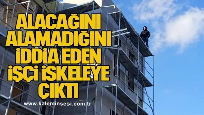 Alacağını Alamadığını İddia Eden İşçi İskeleye Çıktı