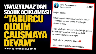Yavuzyılmaz’dan sağlık açıklaması: “Taburcu Oldum, Çalışmaya Devam”