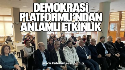 Demokrasi Platformu’ndan Anlamlı Etkinlik
