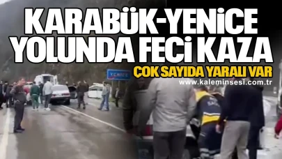 Karabük-Yenice Yolunda Feci Kaza: Çok sayıda yaralı var