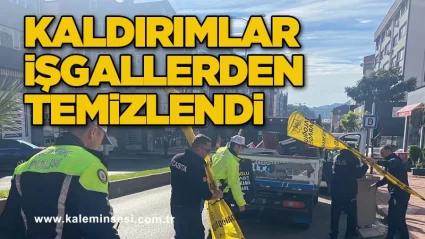 KALDIRIMLAR İŞGALLERDEN TEMİZLENDİ