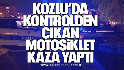Kozlu’da Kontrolden Çıkan Motosiklet Kaza Yaptı