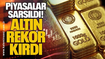 Piyasalar Sarsıldı, Altın Rekor Kırdı