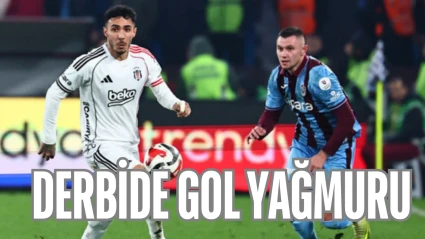 DERBİDE GOL YAĞMURU
