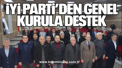 İYİ Parti’den Genel Kurula Destek: “Muhtarlıklar Büyük Önem Taşıyor”