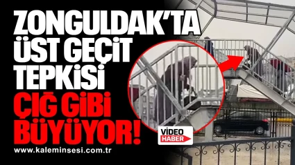 Zonguldak’ta üst geçit tepkisi çığ gibi büyüyor