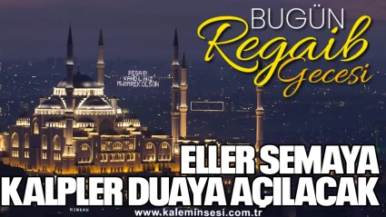BU GECE ELLER SEMAYA KALPLER DUAYA AÇILACAK