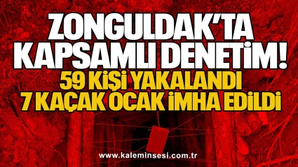 Zonguldak’ta kapsamlı denetim! 59 kişi yakalandı, 7 kaçak ocak imha edildi