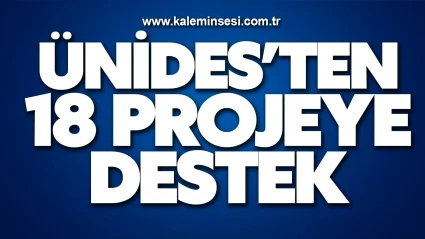 ÜNİDES’TEN 18 projeye destek