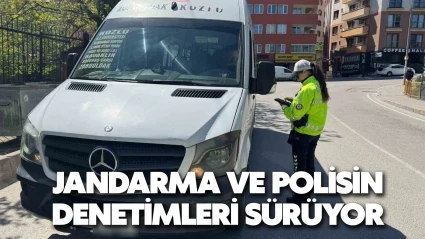 Jandarma ve polisin denetimleri sürüyor