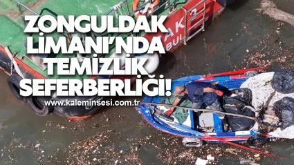 Zonguldak Limanı’nda Temizlik Seferberliği Başlatıldı!