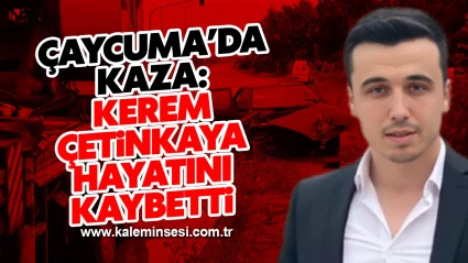 Çaycuma'da kaza: Kerem Çetinkaya hayatını kaybetti...
