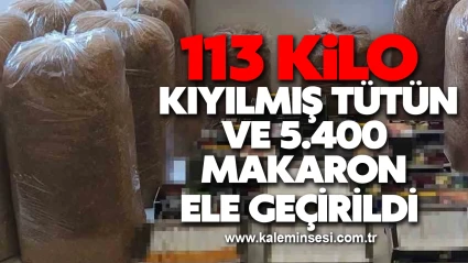 Ereğli’de Kaçak Tütün Operasyonu: 113 Kilo Kıyılmış Tütün ve 5.400 Makaron Ele Geçirildi