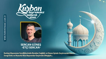 Sercan Güneş Kurban bayramını kutladı