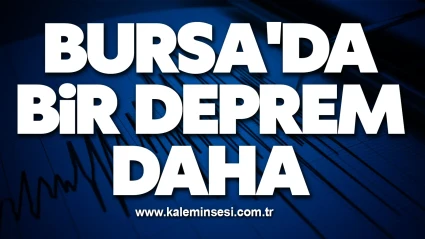 Bursa'da 4.2 büyüklüğünde bir deprem daha