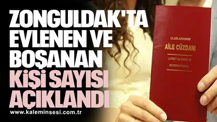 Zonguldak'ta evlenen ve boşanan kişi sayısı açıklandı