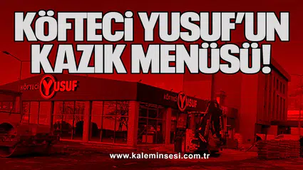 KÖFTECİ YUSUF’UN KAZIK MENÜSÜ