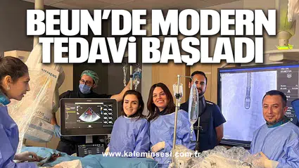 BEUN’de Modern Tedavi Başladı