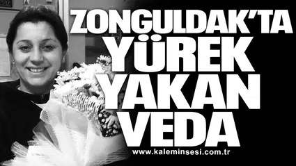 Zonguldak’ta Yürek Yakan Veda