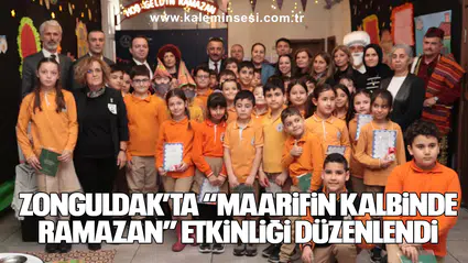 Zonguldak’ta “Maarifin Kalbinde Ramazan” etkinliği düzenlendi