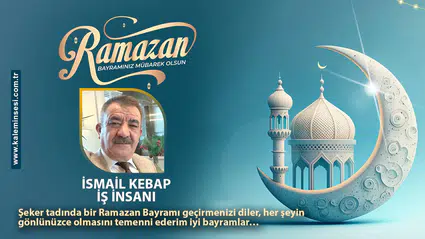 İsmail Kebap Ramazan bayramını kutladı