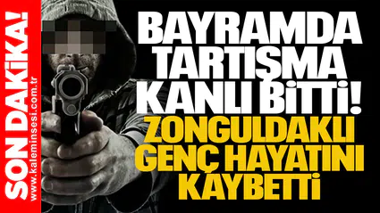 Zonguldak'ta bayramda tartışma kanlı bitti! 1 Ölü