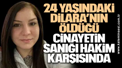 Dilara Yıldırım'ı bıçaklayarak öldüren Serdar S. duruşmada suçlamaları reddetti