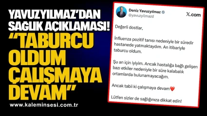 Yavuzyılmaz’dan sağlık açıklaması: “Taburcu Oldum, Çalışmaya Devam”