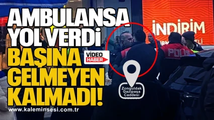 Ambulansa yol verdi başına gelmeyen kalmadı…