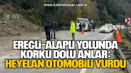 Ereğli–Alaplı Yolunda Korku Dolu Anlar: Heyelan Otomobili Vurdu