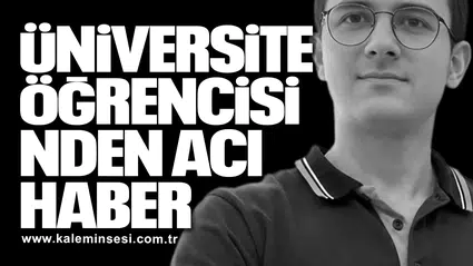 18 yaşındaki Ahmet Sefa Kocaer’den acı haber geldi
