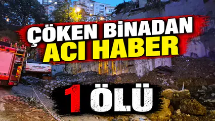 BİNA ENKAZINDAN ACI HABER : 1 ÖLÜ 2 YARALI