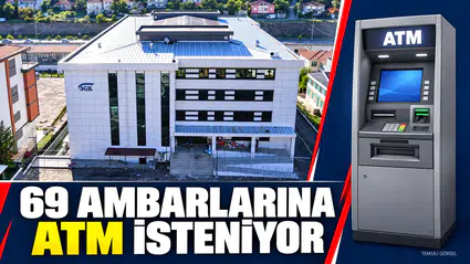 69 AMBARLARINA ATM İSTENİYOR