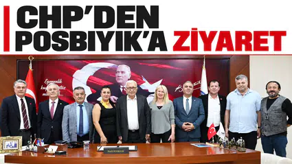 CHP'DEN POSBIYIK'A ZİYARET