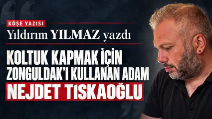 KOLTUK KAPMAK İÇİN ZONGULDAKI KULLANAN ADAM NEJDET TISKAOĞLU