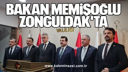 Bakan Memişoğlu Zonguldak'ta