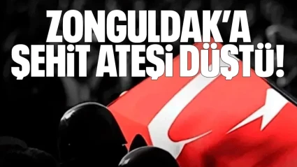Zonguldak'a şehit ateşi düştü