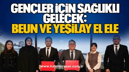 Gençler İçin Sağlıklı Gelecek: BEUN ve Yeşilay El Ele