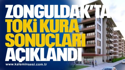 Zonguldak’ta TOKİ Kura Sonuçları Açıklandı