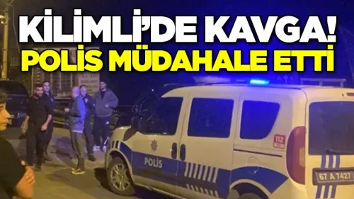 Kilimli’de kavga! Polis müdahale etti