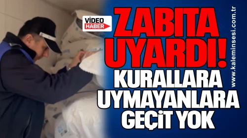 Zabıta Uyardı: Kurallara Uymayanlara Geçit Yok
