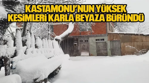 Kastamonu’nun Yüksek Kesimleri Karla Beyaza Büründü