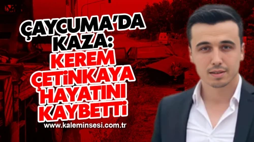 Çaycuma'da kaza: Kerem Çetinkaya hayatını kaybetti...