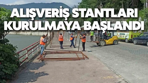 Alışveriş stantları kurulmaya başlandı