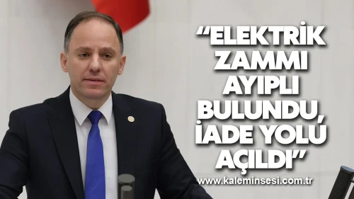 “Elektrik zammı ayıplı bulundu, iade yolu açıldı”