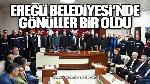 KDZ. EREĞLİ BELEDİYESİ’NDE GÖNÜLLER BİR OLDU