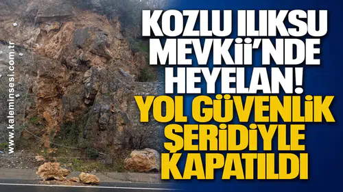 Kozlu Ilıksu Mevkii’nde Heyelan: Yol Güvenlik Şeridiyle Kapatıldı