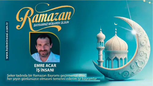 Emre Acar Ramazan Bayramını kutladı
