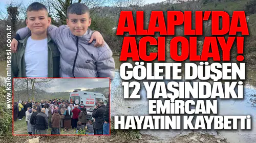 Alaplı’da Acı Olay! Gölete düşen 12 yaşındaki Emircan hayatını kaybetti